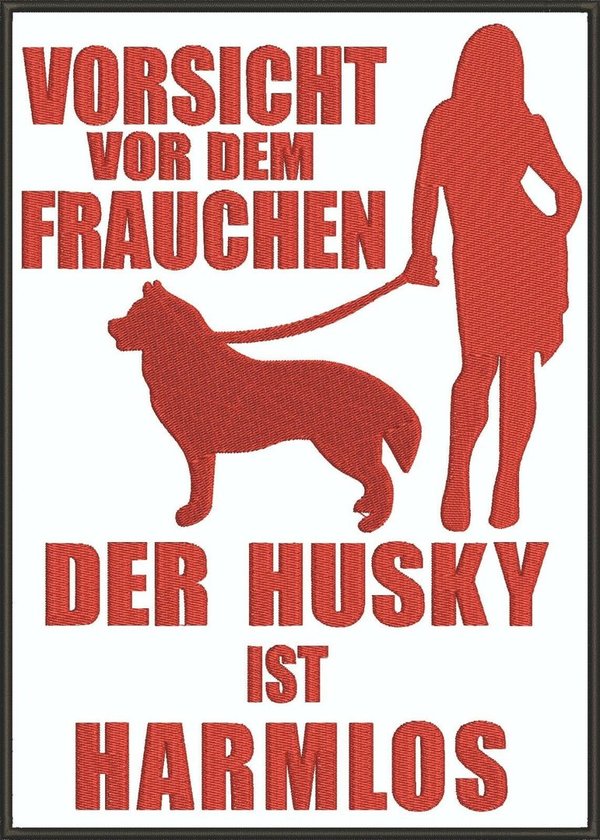 Aufnäher JGA Patch Husky Hund Vorsicht Frauen Girls Hundefutter Abzeichen 27cm